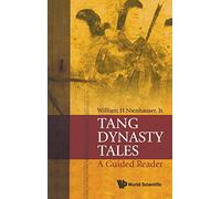 Tang Dynasty Tales: A Guided Reader
