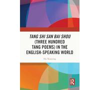 Tang Shi San Bai Shou (Three Hundred Tang Poems) in the English-Speaking World