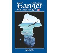 TANGER - ASILAH - CHEFCHAOUEN: Guide Touristique