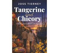 Tangerine and Chicory: A Sweet Bayou Saint-Cyr Romance