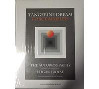 Tangerine Dream Force Majeure: The Autobiography by Edgar Froese