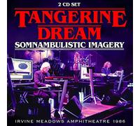 Tangerine Dream - Somnambulistic Imagery: Irvine Meadows Amphitheatre 1986 [VINYL]