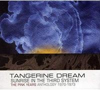 Tangerine Dream - Sunrise In The Third System The Pink Years Anthology - K4z