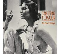 Tangerine Flavour - No Hard Feelings [Vinyl LP] [VINYL]