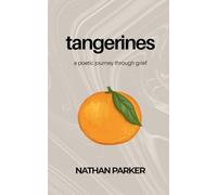 Tangerines: a poetic journey through grief