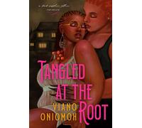 Tangled at the Root: A Dark Sapphic Gothic Romance
