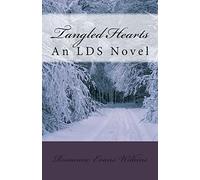 Tangled Hearts: An LDS Novel: 1 (Kansas Connections)
