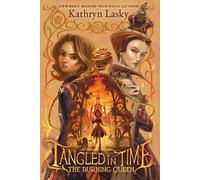Tangled in Time 2: The Burning Queen