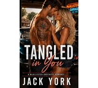 TANGLED IN YOU: A MCALLISTER BROTHERS SECOND CHANCE LOVE STORY