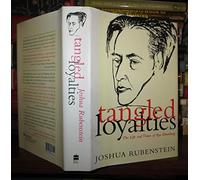 Tangled Loyalties: The Life and Times of Ilya Ehrenburg