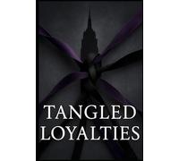 Tangled Loyalties (The Tangled Lies Saga)