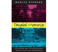 Tangled Memories: The Vietnam War, the AIDS Epidemic, and the Politics of Remembering