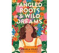 Tangled Roots & Wild Dreams