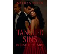 Tangled Sins: Bound by Desire (3) (Forbidden Entanglements)