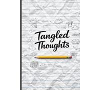 Tangled Thoughts: Lined Paper Notebook for Creative Writers or Personal Use
