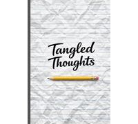 Tangled Thoughts With Pencil: Lined Paper Notebook for Creative Writers or Personal Use