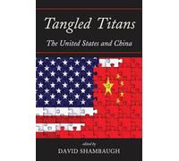 Tangled Titans: The United States and China