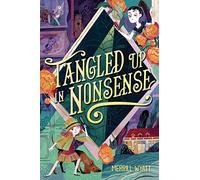 Tangled Up in Nonsense: Volume 2 (The Tangled Mysteries)