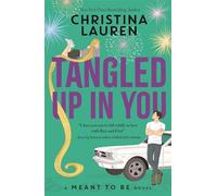 Tangled Up In You: A Meant to Be Novel