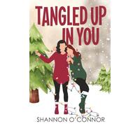 Tangled Up in You: A Sapphic Holiday Romance (Evergreen Valley Holidays)
