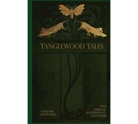 Tanglewood Tales: illustrated