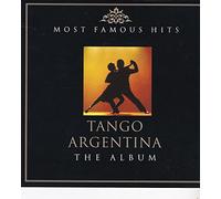 Tango Argentina - The Album - Most Famous Hits