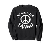 Tango Dancer Dance Partner Design Peace Love Tango Sweatshirt
