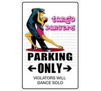 Tango Dancer Parking Only Metal Novelty Sign 8X12 Inches
