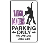 Tango Dancers Parking Only Will Dance Solo Metal Sign 8X12 Inches