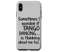 Tango Dancing I Wonder Funny Statement For Dancer Argentina Case for iPhone XS Max