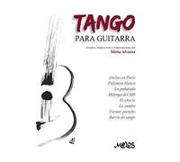 TANGO PARA GUITARRA: arreglos, adaptaciones y transcripciones: 10 (Guitarra Lecciones y aprendizaje del instrumento)