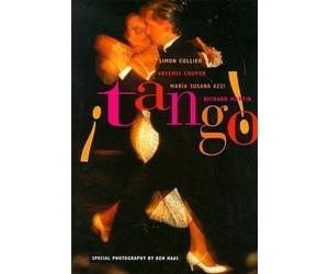¡Tango!: The Dance, the Song, the Story by Simon Collier, Artemis Cooper [01 September 1997]