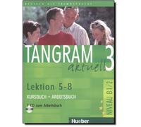 Tangram aktuell: Kurs- und Arbeitsbuch 3 - Lektion 5-8 mit CD zum Arbeitsbuch: Lektionen 5 - 8