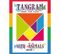 Tangram Book for Kids with Animals Volume 1: 50 Tangrams for Kids Puzzles, Tangram Puzzle for Kids