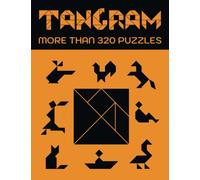 Tangram, more than 320 puzzles: Tangram book for adults and children