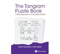 Tangram Puzzle Book, The: A New Approach To The Classic Pieces