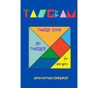 Tangram puzzle book: The best book for learning tangrams, with templates to cut out