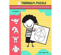 Tangram Puzzle. Cut the shapes in the egg and with it create other figures and animals ! Special Easter. 22 models for 6-7 years old.: Fun book for ... and how to assemble. Gift idea for Easter.