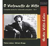 Tania Lisboa - Villa Lobos - Complete Works for Cello & Piano Volume 1
