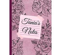 Tania’s Notes: Custom Name Personalized Journal with Roses. Old Pink Flowered Notebook with Name Tania. A Gift for Women (My Name’s on It! Journals)