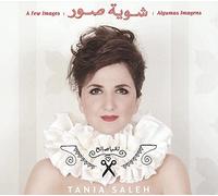 Tania Saleh - A Few Images