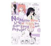 Tanigawa, Nico - No Matter How I Look at It, It's You Guys' Fault I'm Not Popular!, Vol. 11: Volume 11
