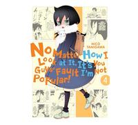 No Matter How I Look at It, It's You Guys' Fault I'm Not Popular!, Vol. 4: (IM NOT POPULAR GN)