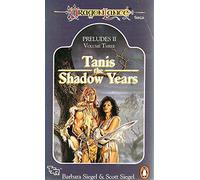Tanis, the Shadow Years: Dragonlance Preludes II Volume 3: v. 3 (TSR Fantasy S.)