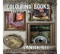 Tanith Lee Colouring Books Gallery One: Greyglass, L'Amber, To Indigo, Winter Tanith Lee Multicolor