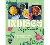 Tanja Dusy Indisch vegetarisch: 85 aromenreiche Gerichte in 30 Minute (Hardback)