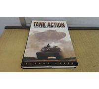 Tank Action: The Great War to the Gulf (Military series)