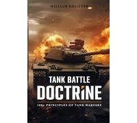 TANK BATTLE DOCTRINE: 100+ Principles of Tank Warfare