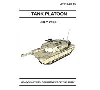 Tank Platoon ATP 3-20.15: PLUS Visual Signals TC 3-21.60