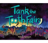 Tank the Tooth Fairy